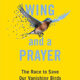 Book Review: A Wing and a Prayer by Anders and Beverly Gyllenhall